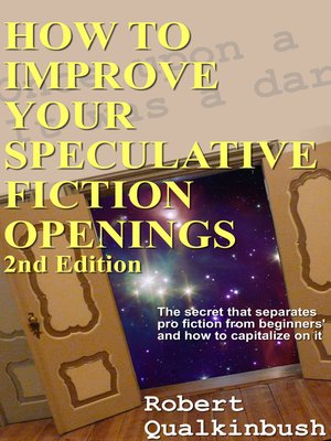 cover image of How to Improve Your Speculative Fiction Openings, 2nd ed.